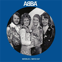 ABBA - Waterloo / Watch Out (Picture Disc) (V7)
