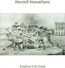 Normil Hawaiians - Empires into Sand (CD)