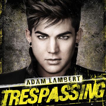 Lambert, Adam: Trespassing