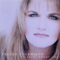 Yearwood, Trisha - Thinkin' About You