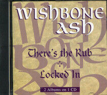 Wishbone Ash - There's the Rub +..