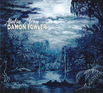 Fowler, Damon - Alafia Moon