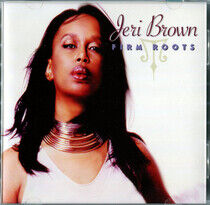 Brown, Jeri - Firm Roots