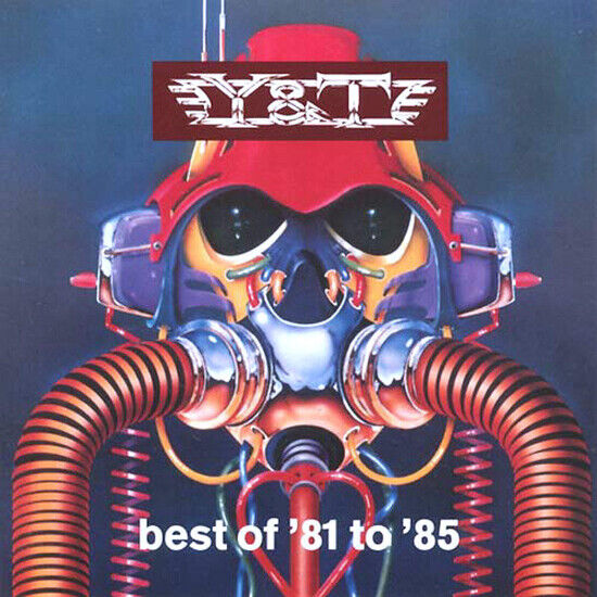 Y&T - Best of \'81 To \'85