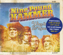 Nine Pound Hammer - When the S#!T Goes Down