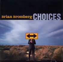 Bromberg, Brian - Choices