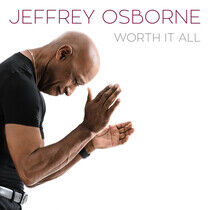 Osborne, Jeffrey - Worth It All -Digi-