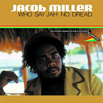 Miller, Jacob - Who Say Jah No Dread