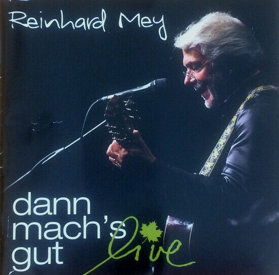 Mey, Reinhard - Dann Mach\'s Gut -Live-