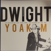 Yoakam, Dwight - Beginning and Then Som...