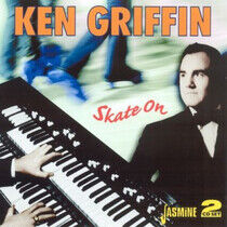 Griffin, Ken - Skate On