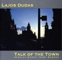 Dudas, Lajos - Talk of the Town