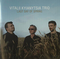 Kyianytsia, Vitalii -Trio - Last Day of Spring