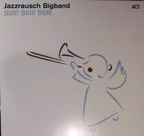 Jazzrausch Bigband - Still! Still Still!