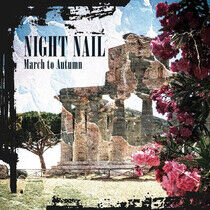 Night Nail - March To Autumn -Ltd-