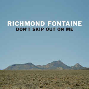 Richmond Fontaine - Don\'t Skip Out On Me-Ltd-