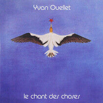 Ouellet, Yvan - Le Chant Des Choses