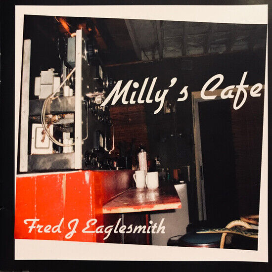 Eaglesmith, Fred - Milly\'s Cafe