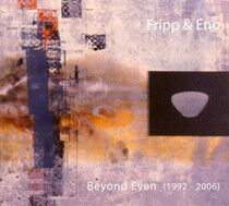 Fripp, Robert/Brian Eno - Beyond Even (1992-2006)
