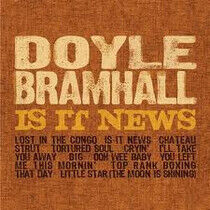 Bramhall, Doyle - Is It News