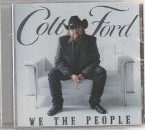 Ford, Colt - We the People