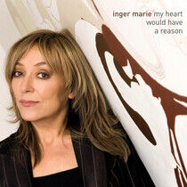 Inger, Marie - My Heart Would.. -Digi-