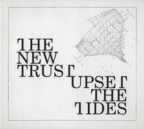 New Trust - Upset the Tides