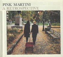Pink Martini - Retrospective