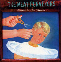 Meat Purveyors - Sweet In the Pants