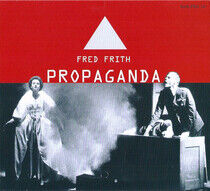 Frith, Fred - Propaganda