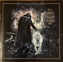 All Things Fallen - Shadow Way