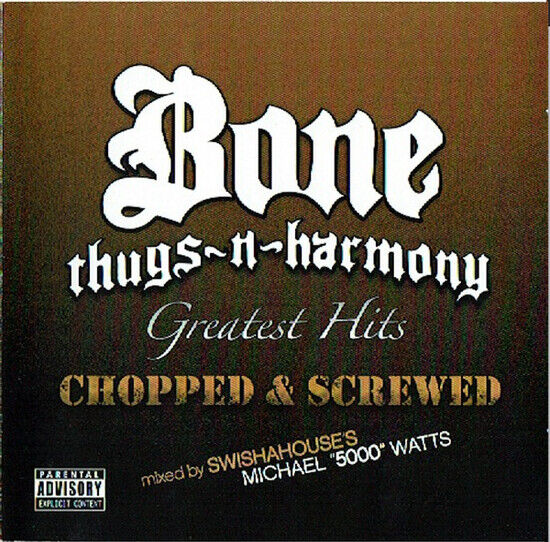 Bone Thugs-N-Harmony - Gretaest Hits: Chopped &