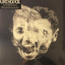 Orthodox - Let It Take It's Course