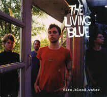 Living Blue - Fire Blood Water