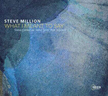 Million, Steve - What I Meant To Say