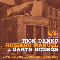 Danko, Rick & Richard Man - Live At the Lone Star..