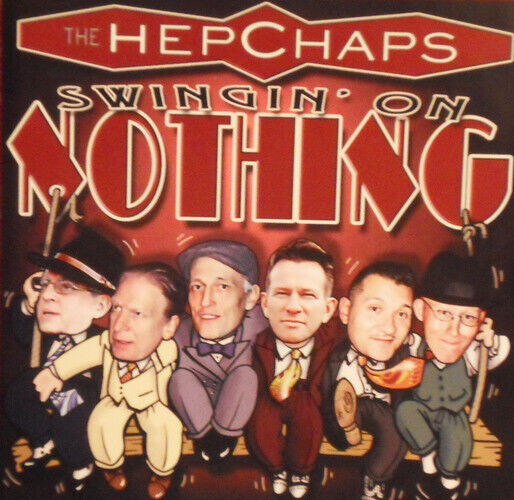 Hep Chaps - Swingin\' On Nothing