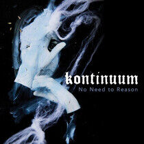 Kontinuum - No Need To Reason -Digi-