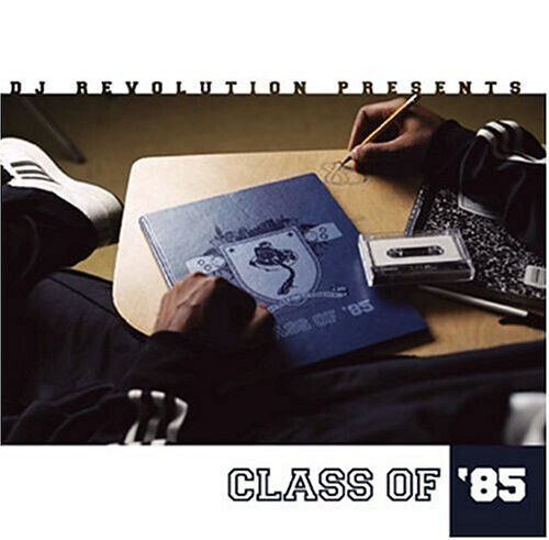DJ Revolution - Class of \'85