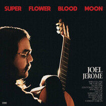 Jerome, Joel - Super Flower Blood Moon