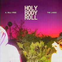 Free, A. Billi & the Lasso - Holy Body Roll -CD+Dvd-