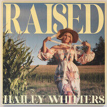 Whitters, Hailey - Raised -Transpar-