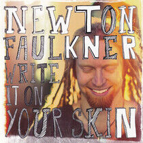 Faulkner, Newton - Write It On Your Skin