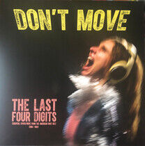 Last Four Digits - Don't Move -Coloured-
