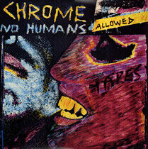 Chrome - No Humans Allowed -Ep-