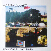 Chrome - Another World -Coloured-