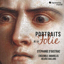 D'oustrac, Stephanie - Portraits De La Folie