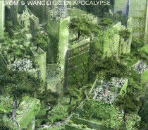 Yom & Wang Li - Green Apocalypse