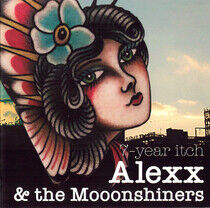 Alexx and the Moonshiners - Seven-Year Itch