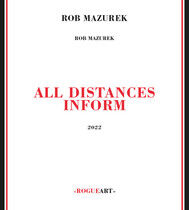 Mazurek, Rob - All Distances Inform